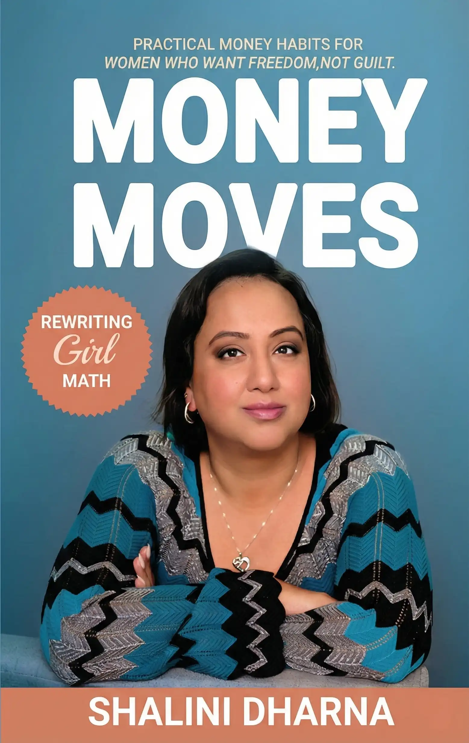 Money Moves: Rewriting Girl Math Book Cover by Shalini Dharna-Kibsey